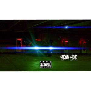 Yeah Hoe (Explicit)