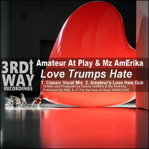 Love Trumps Hate (Amateur's Love Hate Dub)