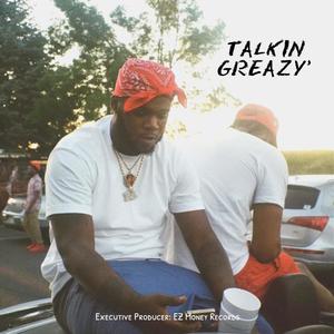 Talkin Greazy' (Explicit)