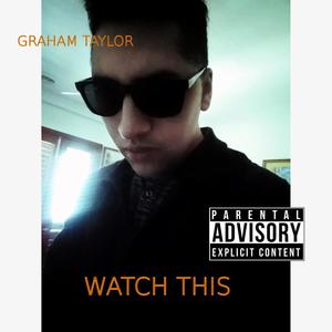 Watch This (Explicit)