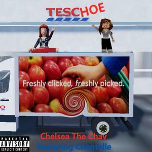 Teschoe (feat. Chantelle The Chav) [Explicit]