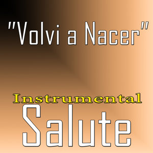 Volvi a Nacer (Instrumental Salute to Carlos Vives)