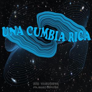 Una Cumbia Rica (feat. ISAO & Xúpiter)