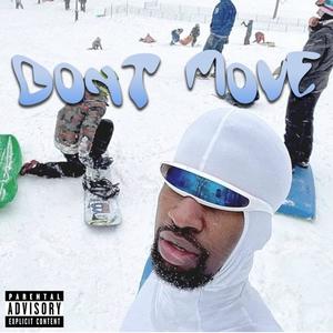 Don't Move! (Explicit)
