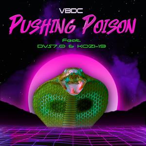 Pushing Poison (feat. KOZI-19)