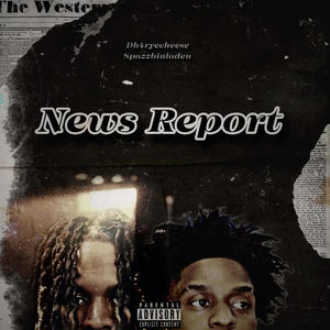 News Report (feat. Spazzbinladen) [Explicit]