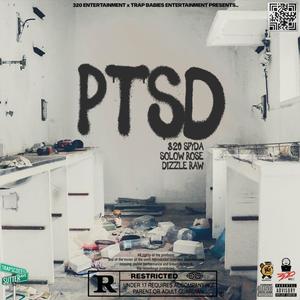 PTSD(feat. Solow Rose & Dizzle Raw) (Explicit)