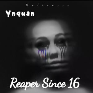 Reaper Since 16 (Explicit)