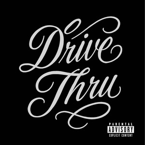 Drive-Thru (Explicit)