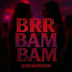 Br Bam Bam (Explicit)