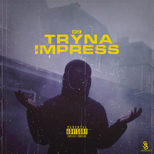 Tryna Impress (Explicit)