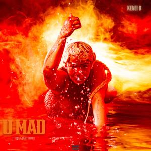 U Mad (feat. Laws & Justice Laurrell)