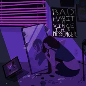 Bad Habit (feat. Vince The Messenger)