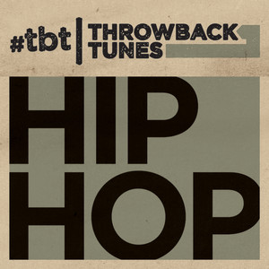 Throwback Tunes: Hip Hop (Explicit)