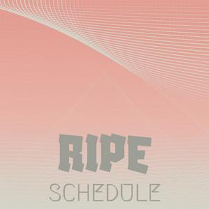 Ripe Schedule
