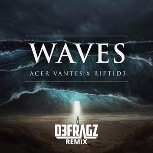 Waves (Defragz Remix)
