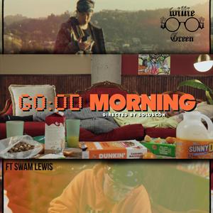 Good Morning (feat. Swam Lewis) [Explicit]