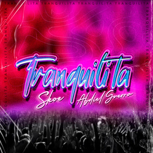 Tranquilita (Explicit)