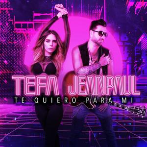 Te Quiero Para Mi(feat. Jean Paul Bideau)