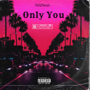 Only You (Explicit)