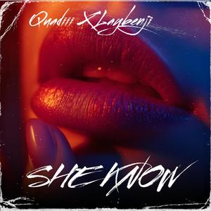 SHE KNOW (feat. LayBenji) [Explicit]