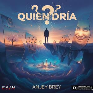 Quien Diria (feat. Anjey Brey) (Explicit)