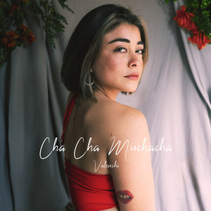 Cha Cha, Muchacha (Explicit)