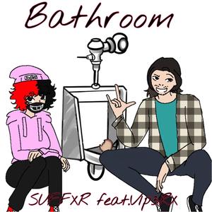 Bathroom (feat. V1P3RX) [Explicit]