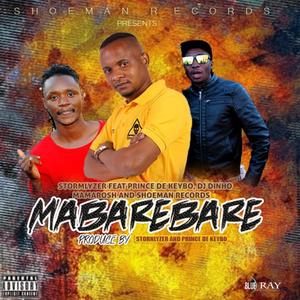 Mabarebare(feat. Dj stormlyzer, Dj dinho, Prince de keybo & Mamarosh)