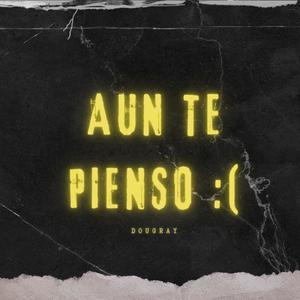 Aun Te Pienso : (