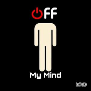 Off MY Mind (Explicit)