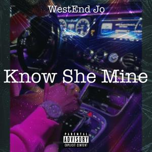 Know She Mine (Explicit)