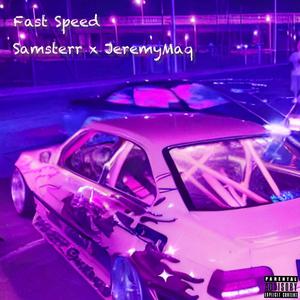 Fast Speed (feat. JeremyMaq) (Explicit)