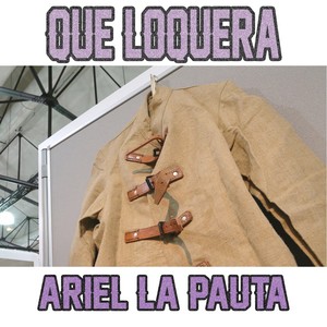 Que Loquera (Explicit)