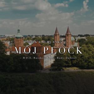 Mój Płock (feat. HACE, Ruszkoś, Galla, Rudy & Zadzior) (Explicit)