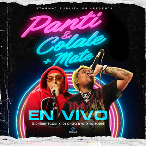 Panty Y Colale + Lo Mate (En Vivo|Explicit)