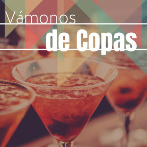 Vámonos de Copas - Canciones Bossa Nova, Terraza Chillout Mix, Lounge Bar, Cena Restaurante de Lujo