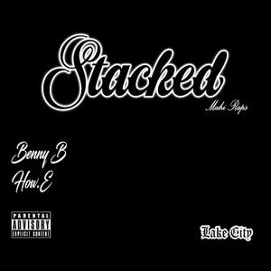 Stacked (feat. How.E) [Explicit]