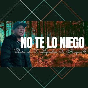 No te lo niego (feat. Julio L-gido  & Arpi-G)