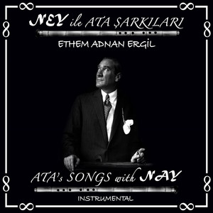 Ney ile Ata Şarkıları (Instrumental)