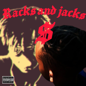Racks And Jacks (Explicit)