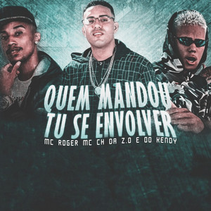 Quem Mandou Tu Se Envolver (Explicit)