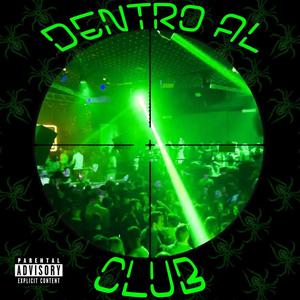 Dentro al Club (Explicit)