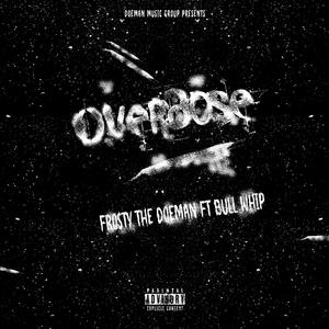 Overdose (feat. Bull Whip) [Explicit]