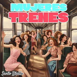 Mujeres En Trenes