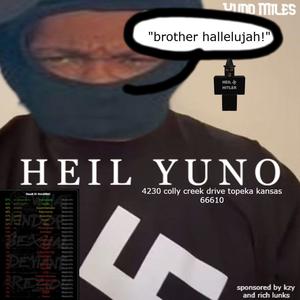 HEIL YUNO (feat. Miles Yuno) (Explicit)