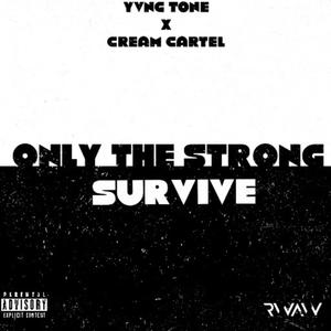 Only The Strong Survive (Explicit)