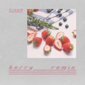 Berry(AZooM Remix）