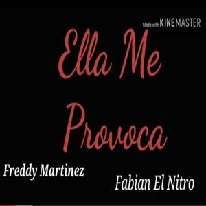 Ella me provoca (feat. Fabian El Nitro) (Explicit)
