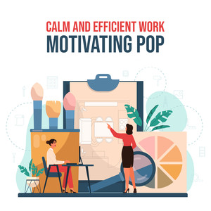 Calm and Efficient Work – Motivating Pop